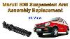 Maruti 800 Suspension Arm Assembly Replacement